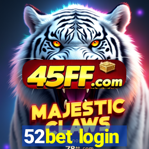 52bet login